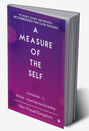 A measure of the Self : A Priori - How God must be feeling