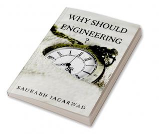 Why Should Engineering ?