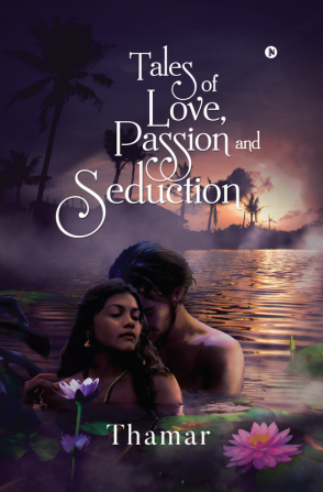 Tales of Love Passion and Seduction