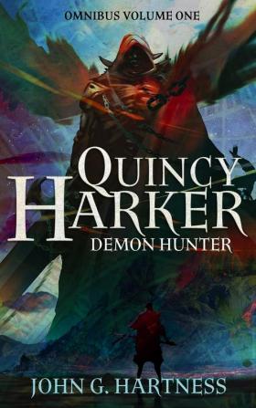 Quincy Harker Demon Hunter - Omnibus Volume One