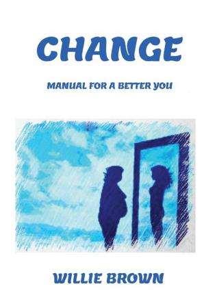 Change: Manual For A Better You