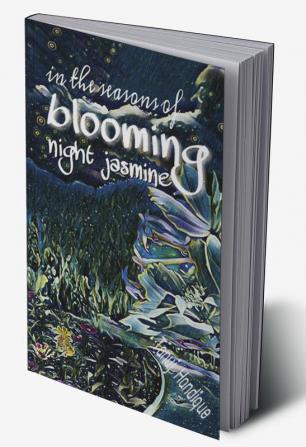 In the seasons of blooming night jasmine