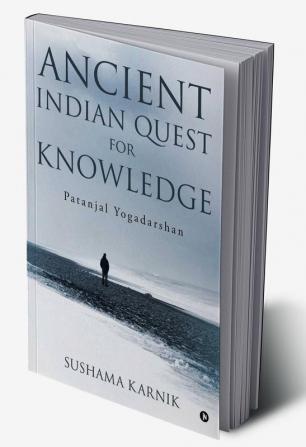 Ancient Indian Quest for Knowledge : Patanjal Yogadarshan