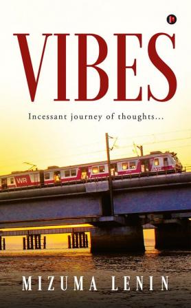 Vibes : Incessant journey of thoughts…