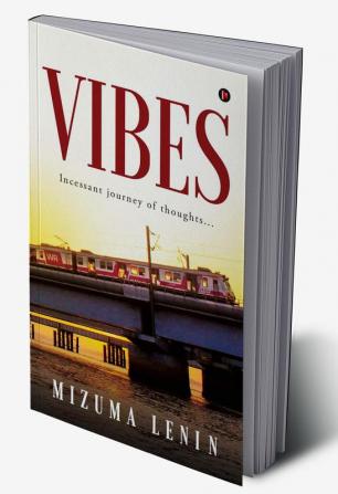 Vibes : Incessant journey of thoughts…