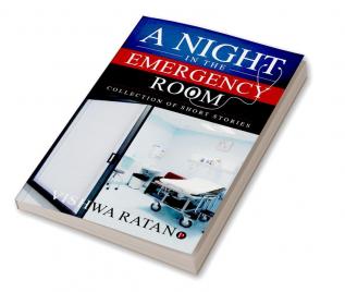 A Night in the Emergency Room : Collection of Short Stories