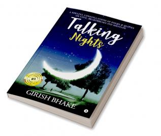 Talking Nights : A Soulful Constellations of Poems &amp; Quotes on Love Heartbreaks and Solitude