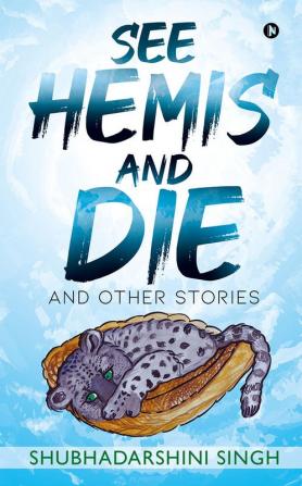 See Hemis and Die : And Other Stories