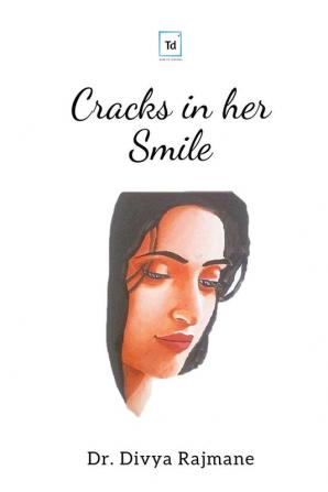 Cracks in her smile