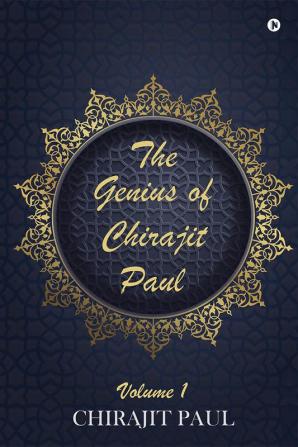 The Genius of Chirajit Paul : Volume 1