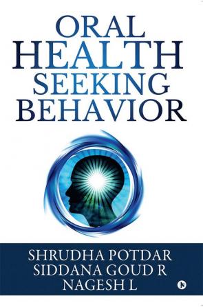 Oral Health Seeking Behavior