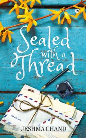 Sealed with a Thread : Stories that you know but no one has told you that you know them