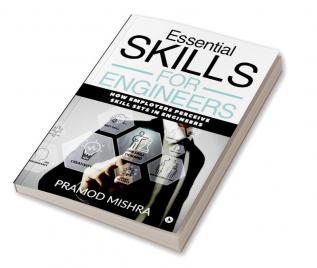 Essential Skills for Engineers : How Employers Perceive Skill Sets in Engineers