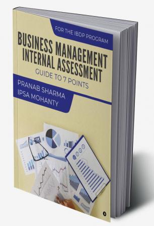 Business Management Internal Assessment : Guide to 7 Points