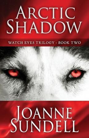 Arctic Shadow: 2 (Watch Eyes Trilogy)