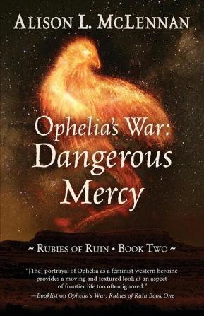 Ophelia's War: Dangerous Mercy: 2 (Rubies of Ruin)