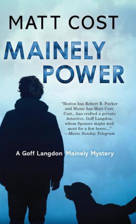 Mainely Power: 1 (A Goff Langdon Mainely Mystery)