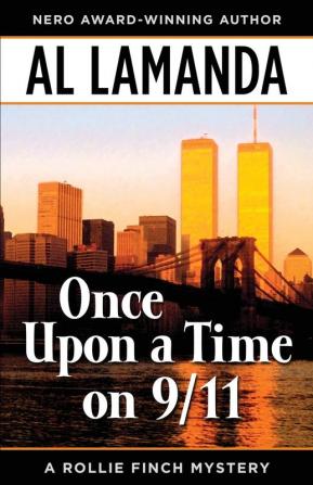 Once Upon a Time on 9/11 (A Rollie Finch Mystery)