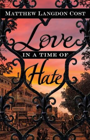 Love in a Time of Hate: New Orleans During Reconstruction