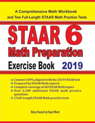 STAAR 6 Math Preparation Exercise Book: A Comprehensive Math Workbook and Two Full-Length STAAR 6 Math Practice Tests