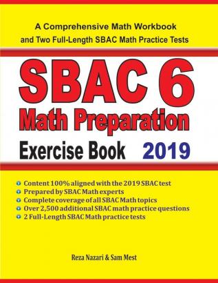 SBAC 6 Math Preparation Exercise Book: A Comprehensive Math Workbook and Two Full-Length SBAC 6 Math Practice Tests