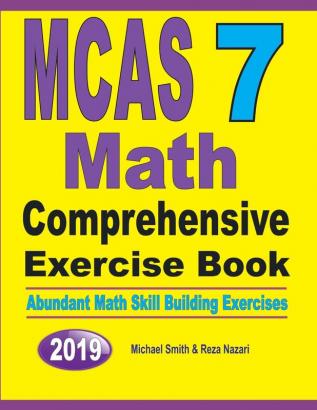 MCAS 7 Math Comprehensive Exercise Book: Abundant Math Skill Building Exercises