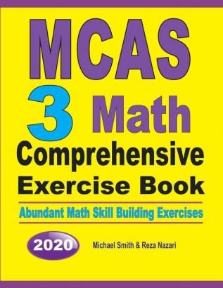 MCAS 3 Math Comprehensive Exercise Book: Abundant Math Skill Building Exercises