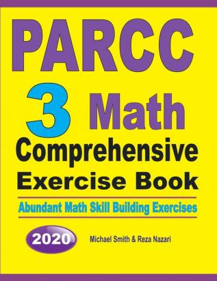 PARCC 3 Math Comprehensive Exercise Book: Abundant Math Skill Building Exercises