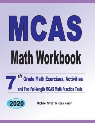 MCAS Math Workbook: 7th Grade Math Exercises Activities and Two Full-Length MCAS Math Practice Tests