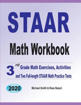 STAAR Math Workbook: 3rd Grade Math Exercises Activities and Two Full-Length STAAR Math Practice Tests