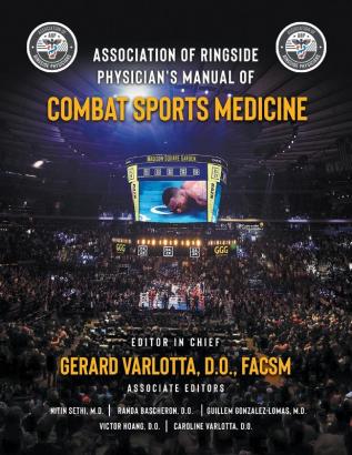 ASSOCIATION OF RINGSIDE PHYSICIAN'S MANUAL OF COMBAT SPORTS MEDICINE