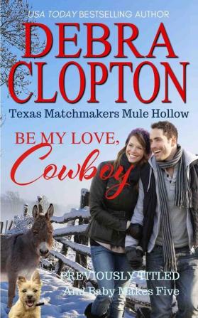 Be My Love Cowboy: 2 (Texas Matchmakers)