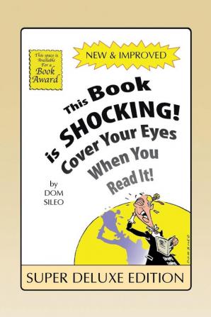 This Book is Shocking!: Cover Your Eyes When You Read It