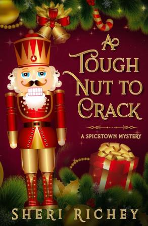 A Tough Nut to Crack: 5 (Spicetown Mystery)