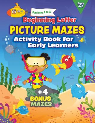 Fun from A to Z: Beginning Letter Picture Mazes Activity Book for Early Learners