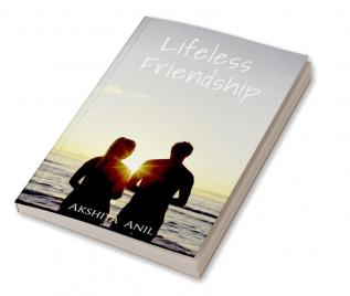 Lifeless Friendship