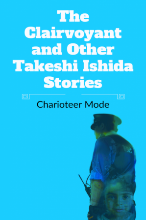 The Clairvoyant and Other Takeshi Ishida Stories