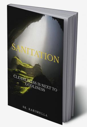 Sanitation : Cleanliness Is Next To Godliness