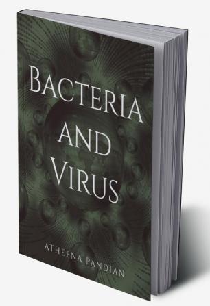 Bacteria and Virus : Pathology for Biomedical Engineers