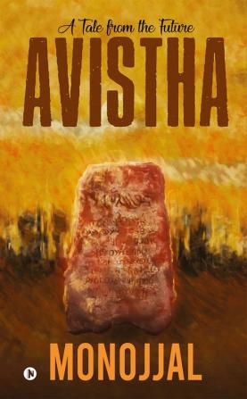 Avistha : A Tale from the Future