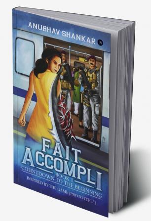 Fait Accompli : Book 1 – Countdown to the Beginning