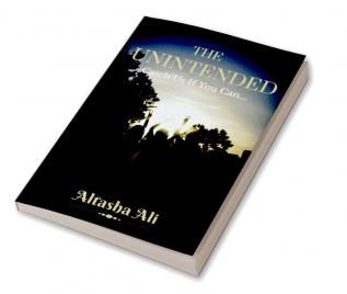 The Unintended : Catch us if you can...