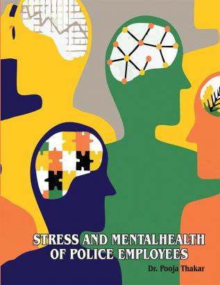 STRESS AND MENTAL HEALTH OF POLICE EMPLOYEES