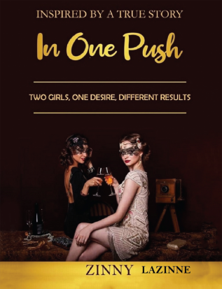 In One Push : Two Girls. One Desire. Different Results.