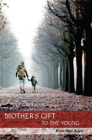 Mother's Gift to the Young ( Full Colour Edition )