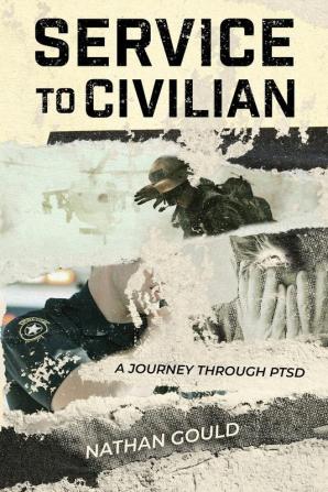 Service to Civilian: A Journey Through PTSD