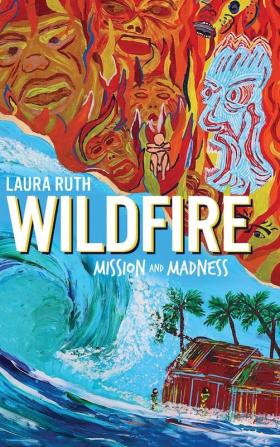 Wildfire: Mission and Madness