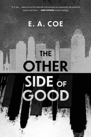 The Other Side of Good