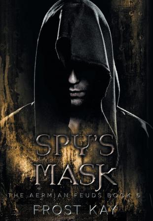 Spy's Mask: 5 (Aermian Feuds)