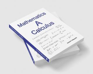 Mathematics A Calculus : Mathematics for intermediate and engineering